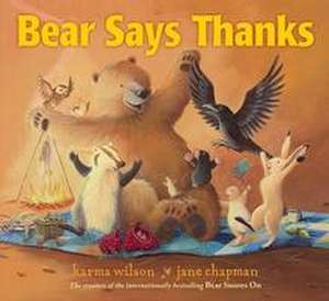 Bear Says Thanks de Karma Wilson