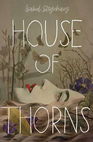 House of Thorns de Isabel Strychacz