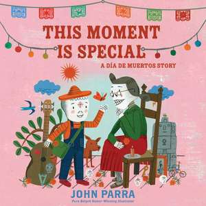 This Moment Is Special de John Parra