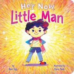 Hey Now, Little Man de Dori Elys