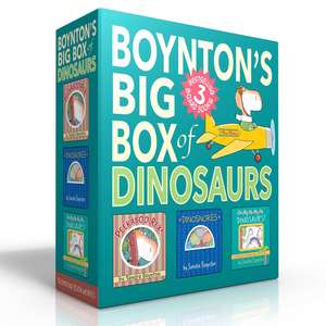 Boynton's Big Box of Dinosaurs (Boxed Set): Peekaboo Rex!; Dinosnores; Oh My Oh My Oh Dinosaurs! de Sandra Boynton