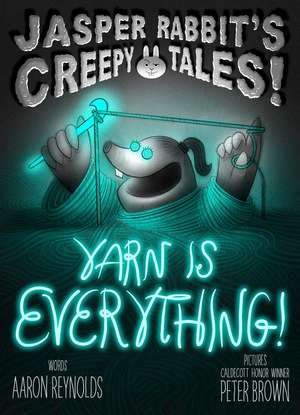 Yarn Is Everything! de Aaron Reynolds