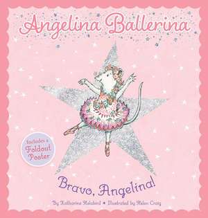 Bravo, Angelina! de Katharine Holabird