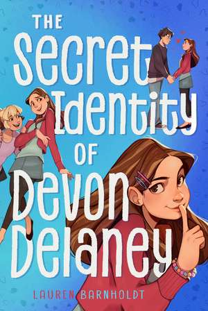 The Secret Identity of Devon Delaney de Lauren Barnholdt