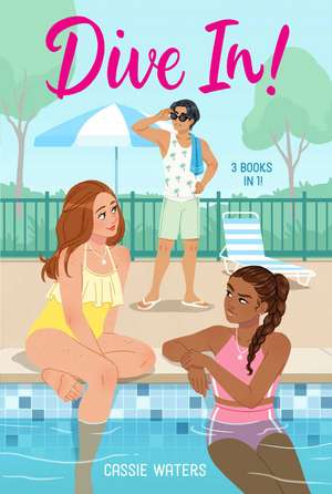 Dive In! 3 Books in 1!: Dive In!; Heat Wave; Cool Down de Cassie Waters