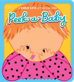 Peek-a-Baby de Karen Katz