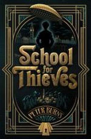 Burns, P: School for Thieves