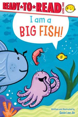 I Am a Big Fish! de Susie Lee Jin