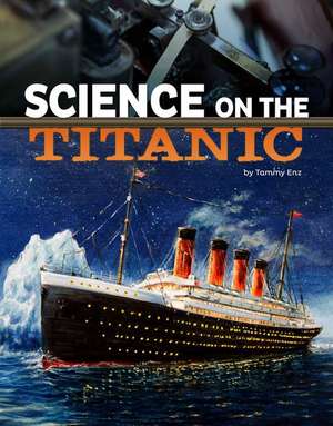 Science on the Titanic de Tammy Enz