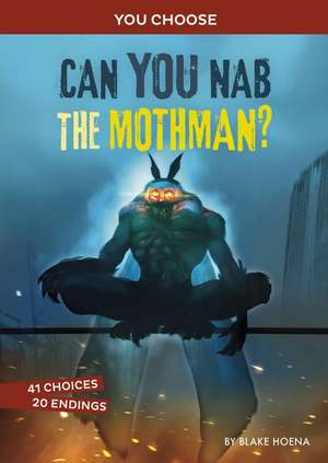 Can You Nab the Mothman? de Blake Hoena