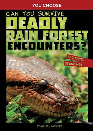 Can You Survive Deadly Rain Forest Encounters? de Allison Lassieur