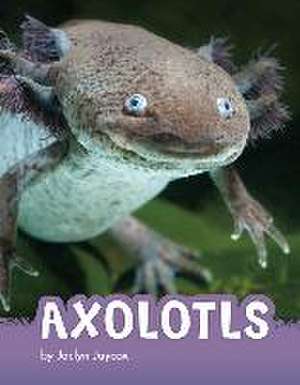 Axolotls de Jaclyn Jaycox