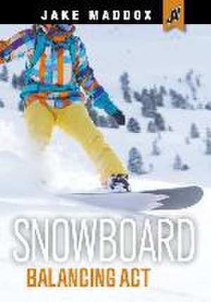 Snowboard Balancing ACT de Jake Maddox