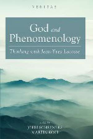 God and Phenomenology de Joeri Schrijvers