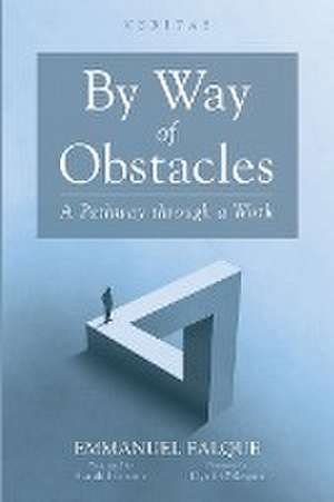 By Way of Obstacles de Emmanuel Falque