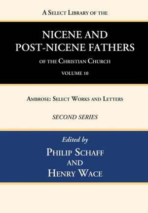 A Select Library of the Nicene and Post-Nicene Fathers of the Christian Church, Second Series, Volume 10 de Philip Schaff