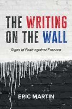 The Writing on the Wall de Eric Martin