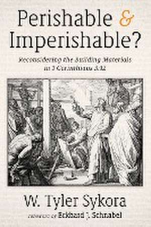 Perishable and Imperishable? de W. Tyler Sykora