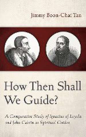 How Then Shall We Guide? de Jimmy Boon-Chai Tan
