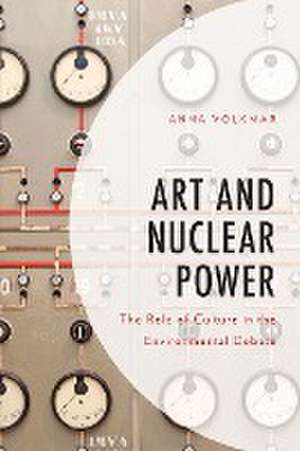 Art and Nuclear Power de Anna Volkmar