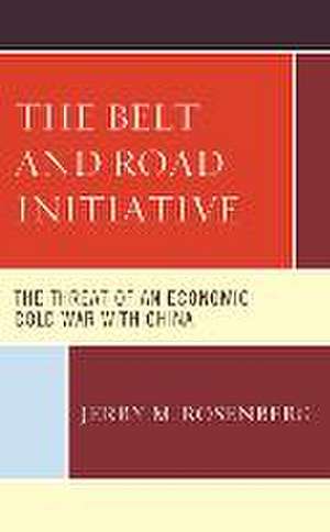 The Belt and Road Initiative de Jerry M. Rosenberg