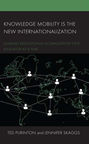 Purinton, T: Knowledge Mobility is the New Internationalizat de Jennifer Skaggs