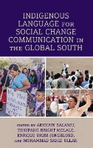 Indigenous Language for Social Change Communication in the Global South de Tshepang Bright Molale