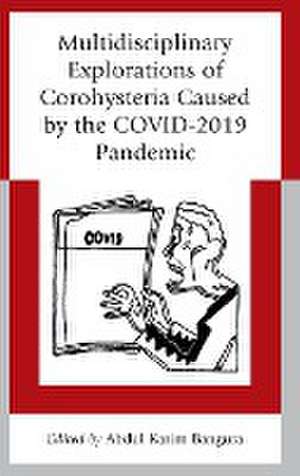 Multidisciplinary Explorations of Corohysteria Caused by the COVID-2019 Pandemic de Abdul Karim Bangura