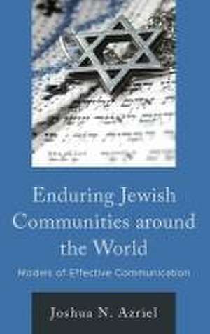 Enduring Jewish Communities around the World de Joshua N. Azriel