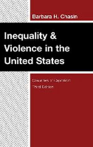 Inequality & Violence in the United States de Barbara H. Chasin