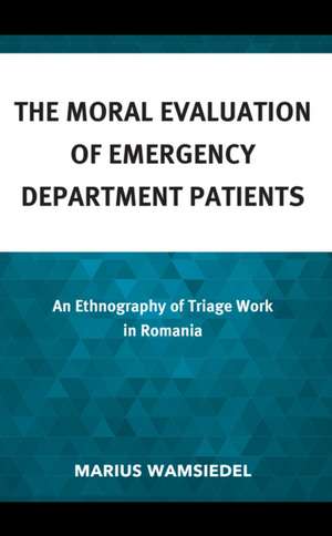 The Moral Evaluation of Emergency Department Patients de Marius Wamsiedel