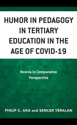 Humor in Pedagogy in Tertiary Education in the Age of COVID-19 de Philip Aka