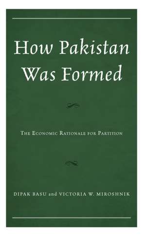 How Pakistan Was Formed de Dipak Basu