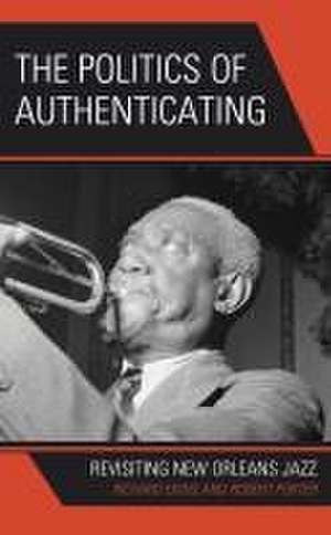 The Politics of Authenticating de Richard Ekins