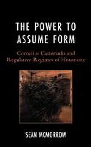 The Power to Assume Form de Sean McMorrow