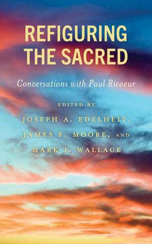 Refiguring the Sacred de Joseph A. Edelheit