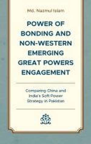 Power of Bonding and Non-Western Emerging Great Powers Engagement de Md. Nazmul Islam