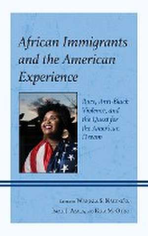 African Immigrants and the American Experience de Wanjala S. Nasong'o