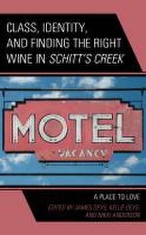 Class, Identity, and Finding the Right Wine in Schitt's Creek de James Deys