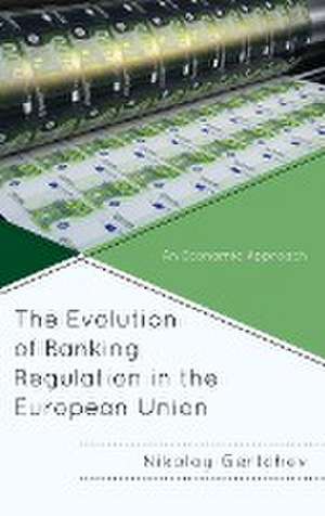 Gertchev, N: Evolution of Banking Regulation in the European de Nikolay Gertchev