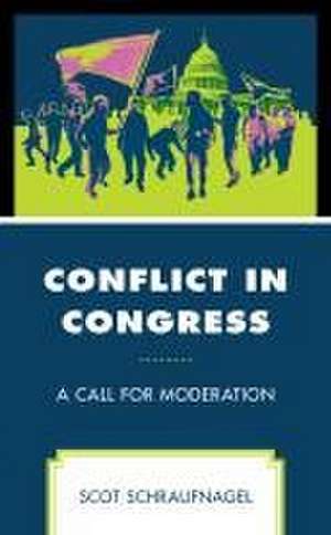 Conflict in Congress de Scot Schraufnagel