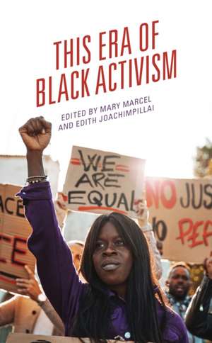 This Era of Black Activism de Edith Joachimpillai