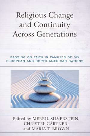 Religious Change and Continuity Across Generations de Christel Gartner