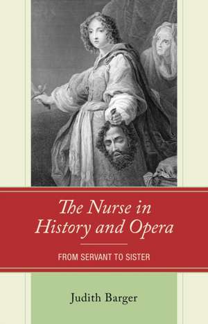 Barger, J: Nurse in History and Opera de Judith Barger