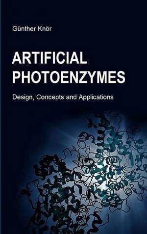 ARTIFICIAL PHOTOENZYMES de Günther Knör