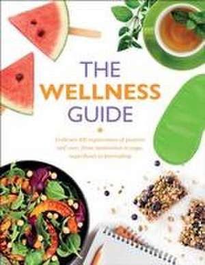 The Wellness Guide de Rachel Newcombe