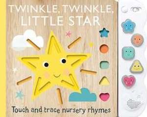 Touch and Trace Nursery Rhymes: Twinkle, Twinkle Little Star with 5-Buttton Light and Sound de Editors of Silver Dolphin Books