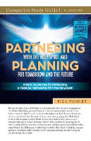 Partnering With Jesus and Working With God Study Guide de Rick Renner