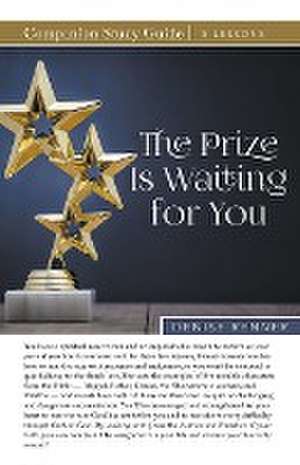 The Prize Is Waiting for You Study Guide de Denise Renner