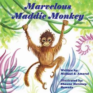 Marvelous Maddie Monkey de Michael Amaral